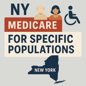 Medicare for Specific Populations in NY