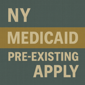 NY Medicaid Pre-Existing Apply