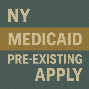 NY Medicaid Pre-Existing Apply