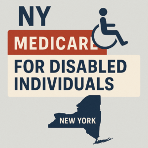 NY Medicare for Disabled Individuals