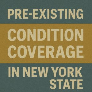 Pre-Existing Condition Coverage in New York State